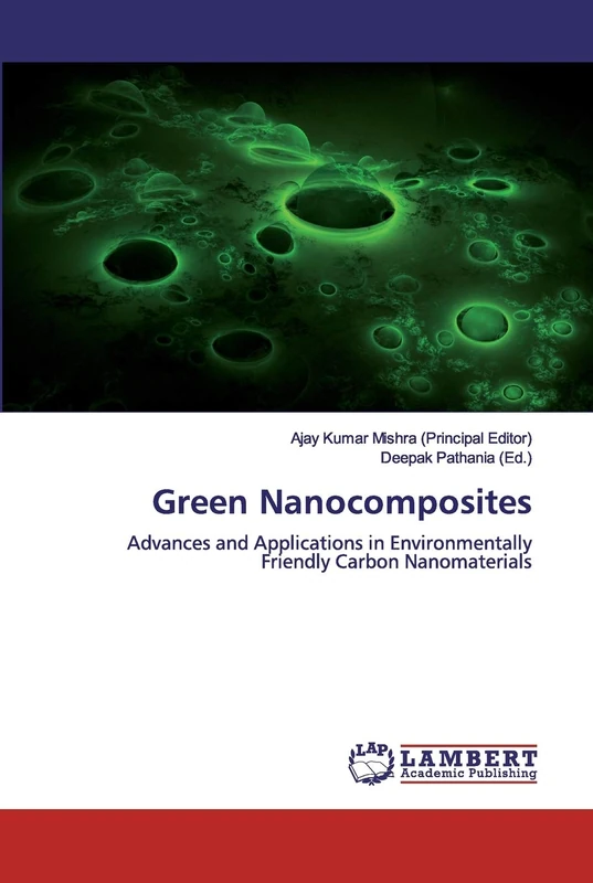 Green Nanocomposites: Advances and Applications in Environmentally Friendly Carbon Nanomaterials