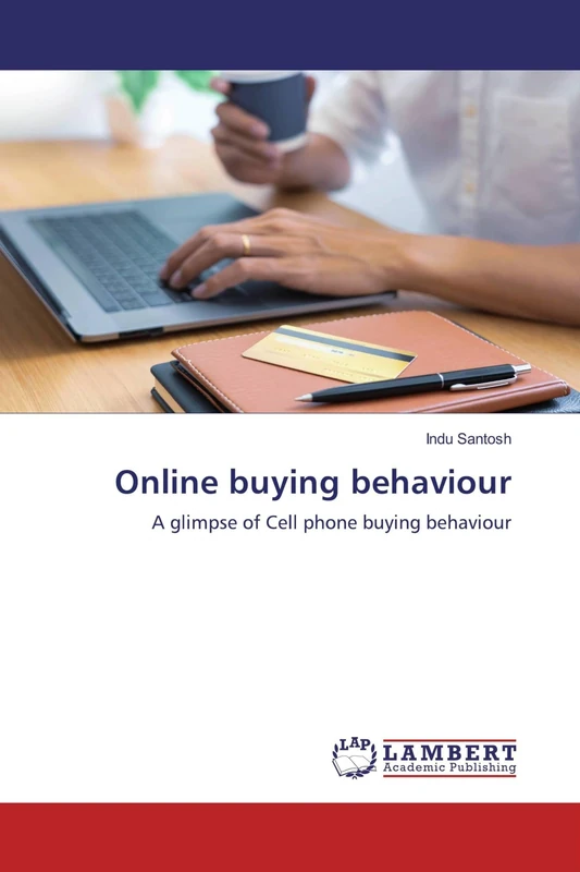 Online buying behaviour: A glimpse of Cell phone buying behaviour