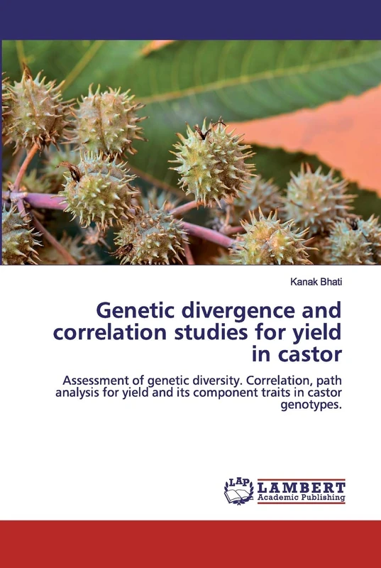 Genetic divergence and correlation studies for yield in castor: Assessment of genetic diversity. Correlation, path analysis for yield and its component traits in castor genotypes.
