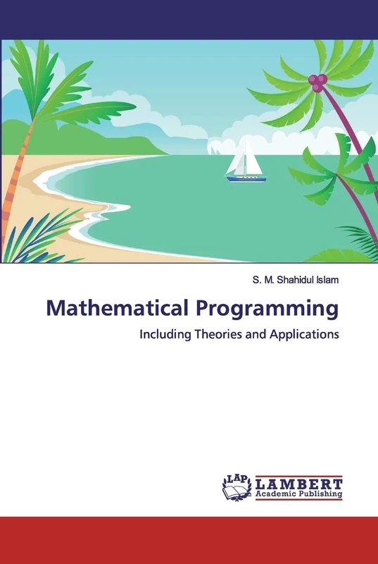 Mathematical Programming: Including Theories and Applications