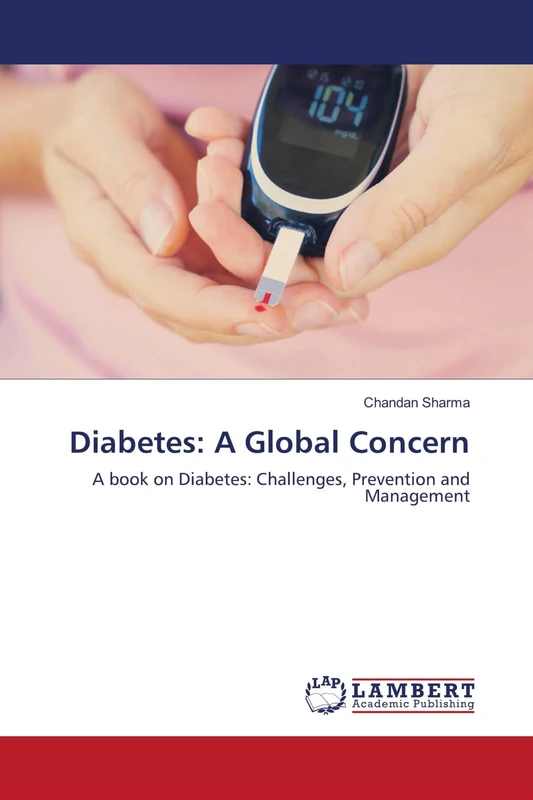 Diabetes: A Global Concern: A book on Diabetes: Challenges, Prevention and Management