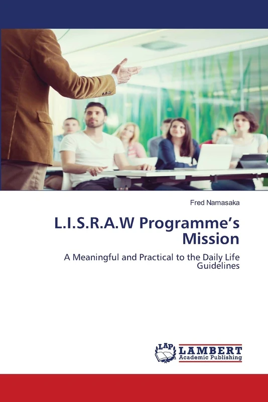 L.I.S.R.A.W Programme’s Mission: A Meaningful and Practical to the Daily Life Guidelines - Image 1