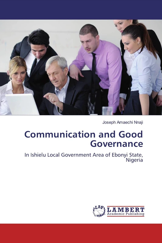 Communication and Good Governance: In Ishielu Local Government Area of Ebonyi State, Nigeria