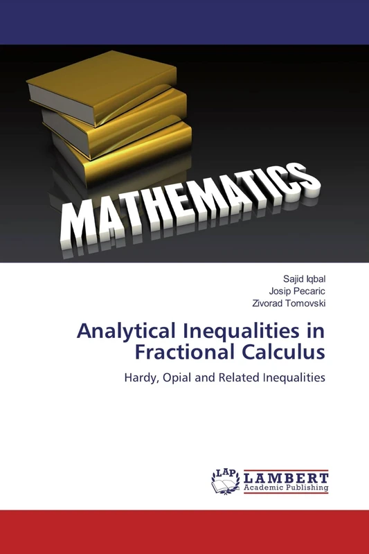 Analytical Inequalities in Fractional Calculus: Hardy, Opial and Related Inequalities - Image 1