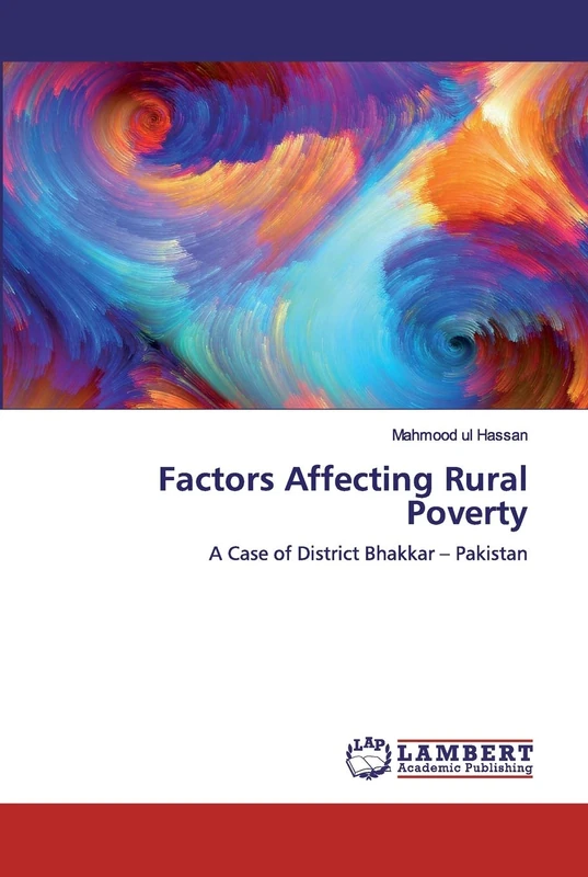 Factors Affecting Rural Poverty: A Case of District Bhakkar – Pakistan
