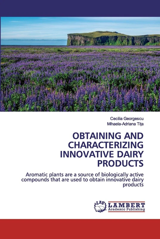 OBTAINING AND CHARACTERIZING INNOVATIVE DAIRY PRODUCTS: Aromatic plants are a source of biologically active compounds that are used to obtain innovative dairy products