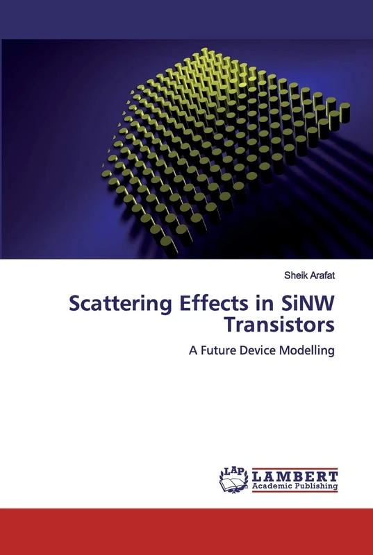 Scattering Effects in SiNW Transistors: A Future Device Modelling - Image 1