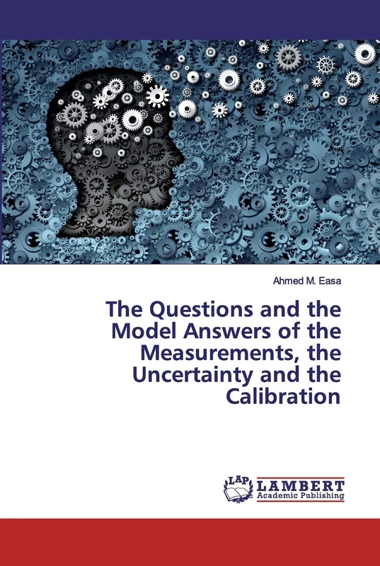 The Questions and the Model Answers of the Measurements, the Uncertainty and the Calibration
