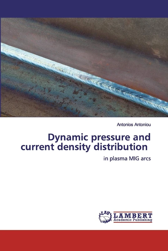 Dynamic pressure and current density distribution: in plasma MIG arcs