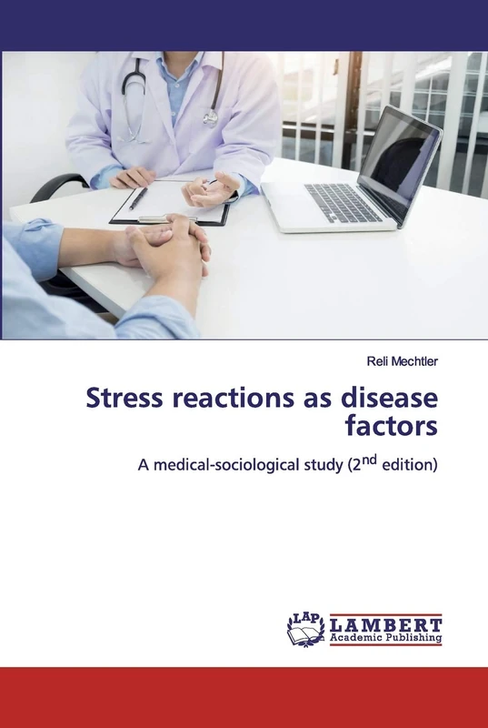 Stress reactions as disease factors: A medical-sociological study (2nd edition)