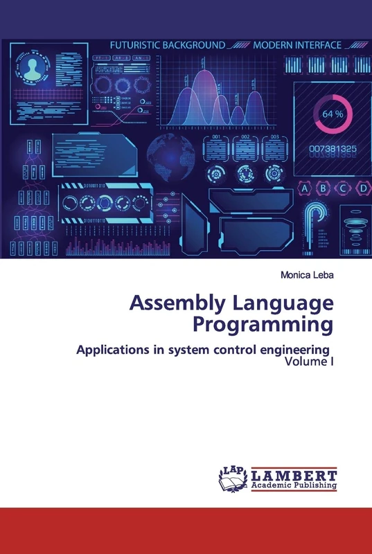 Assembly Language Programming: Applications in system control engineering Volume I