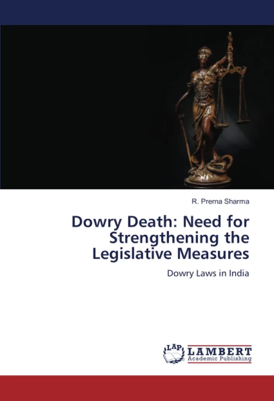 Dowry Death: Need for Strengthening the Legislative Measures: Dowry Laws in India - Image 1