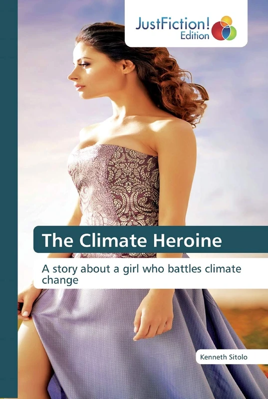 The Climate Heroine: A story about a girl who battles climate change - Image 1