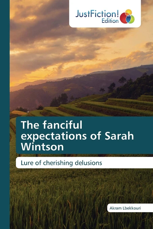 The fanciful expectations of Sarah Wintson: Lure of cherishing delusions