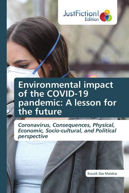 Environmental impact of the COVID-19 pandemic: A lesson for the future: Coronavirus, Consequences, Physical, Economic, Socio-cultural, and Political perspective - Image 1