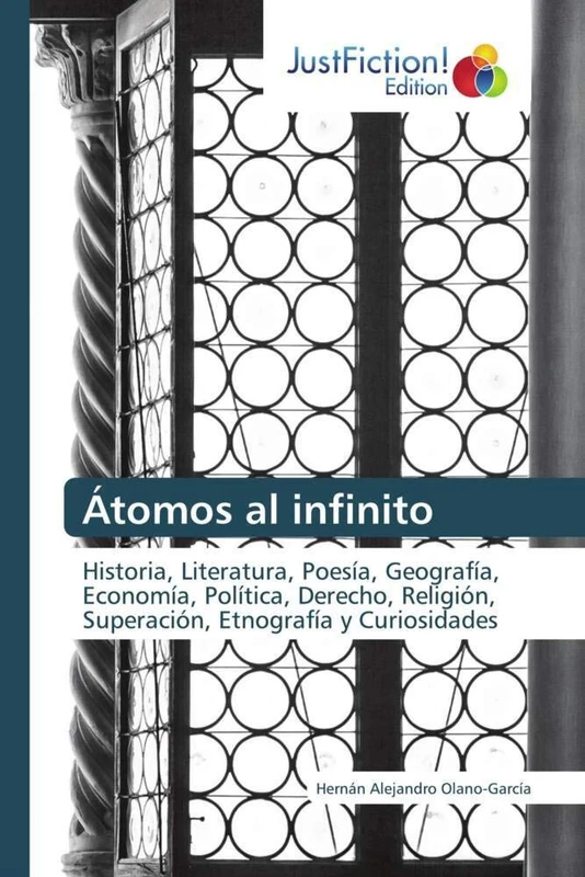 Átomos al infinito: Historia, Literatura, Poesía, Geografía, Economía, Política, Derecho, Religión, Superación, Etnografía y Curiosidades - Image 1