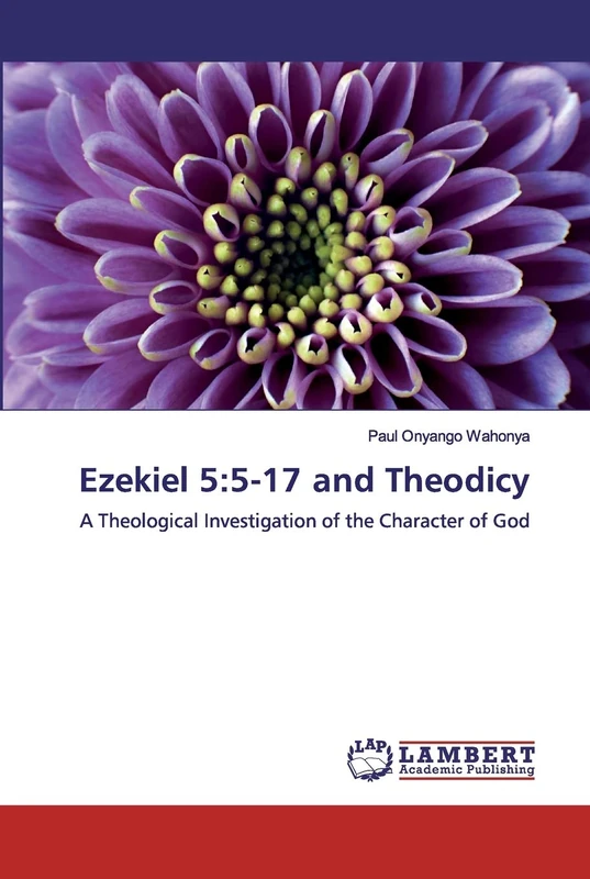 Ezekiel 5:5-17 and Theodicy: A Theological Investigation of the Character of God - Image 1
