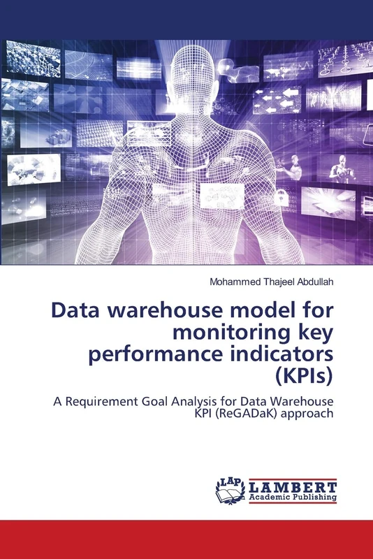Data warehouse model for monitoring key performance indicators (KPIs): A Requirement Goal Analysis for Data Warehouse KPI (ReGADaK) approach - Image 1