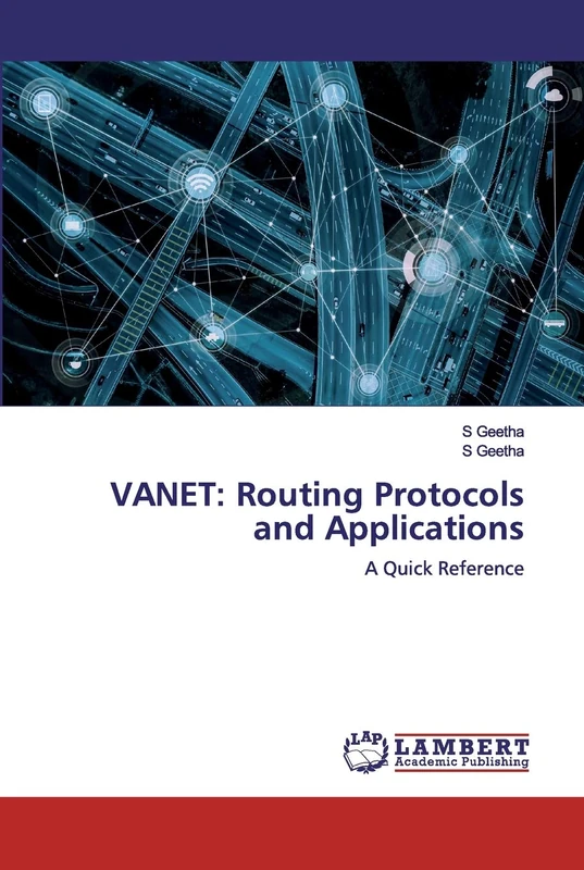 VANET: Routing Protocols and Applications: A Quick Reference