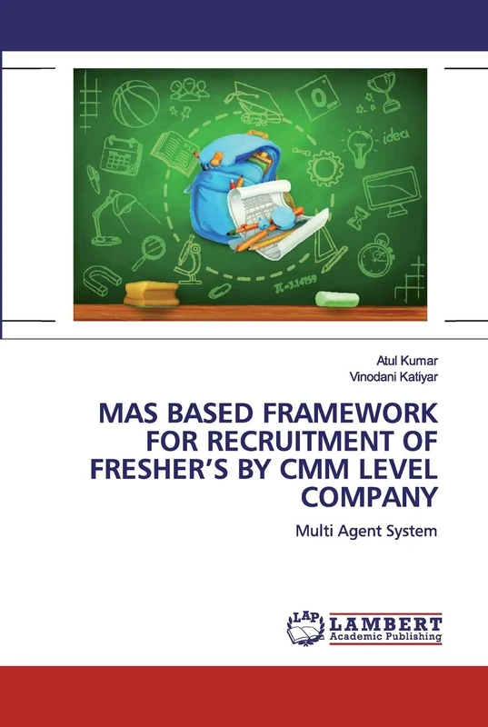 MAS BASED FRAMEWORK FOR RECRUITMENT OF FRESHER’S BY CMM LEVEL COMPANY: Multi Agent System - Image 1