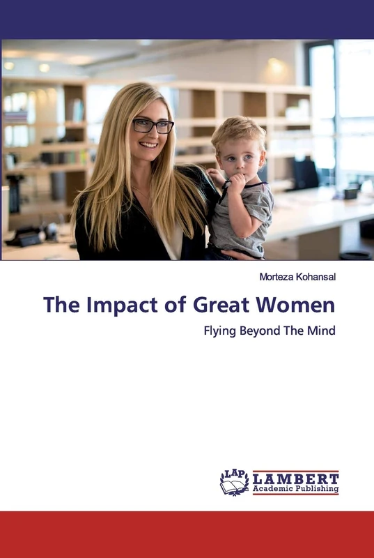 The Impact of Great Women: Flying Beyond The Mind