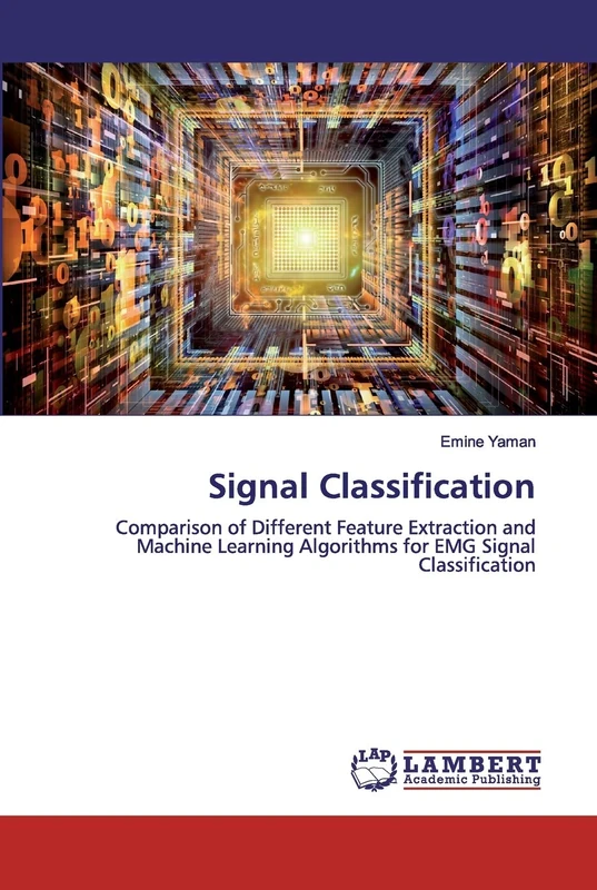 Signal Classification: Comparison of Different Feature Extraction and Machine Learning Algorithms for EMG Signal Classification