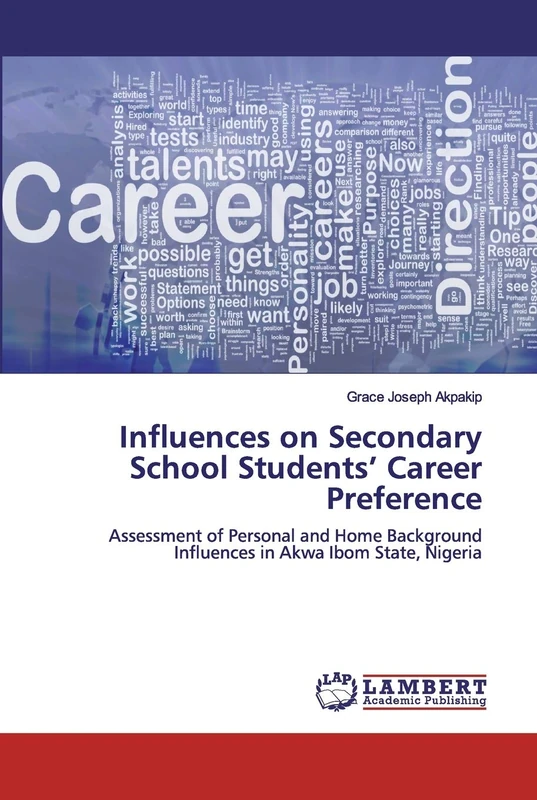 Influences on Secondary School Students’ Career Preference: Assessment of Personal and Home Background Influences in Akwa Ibom State, Nigeria