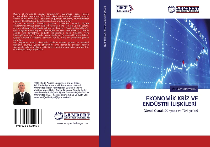 EKONOMİK KRİZ VE ENDÜSTRİ İLİŞKİLERİ: (Genel Olarak Dünyada ve Türkiye’de)