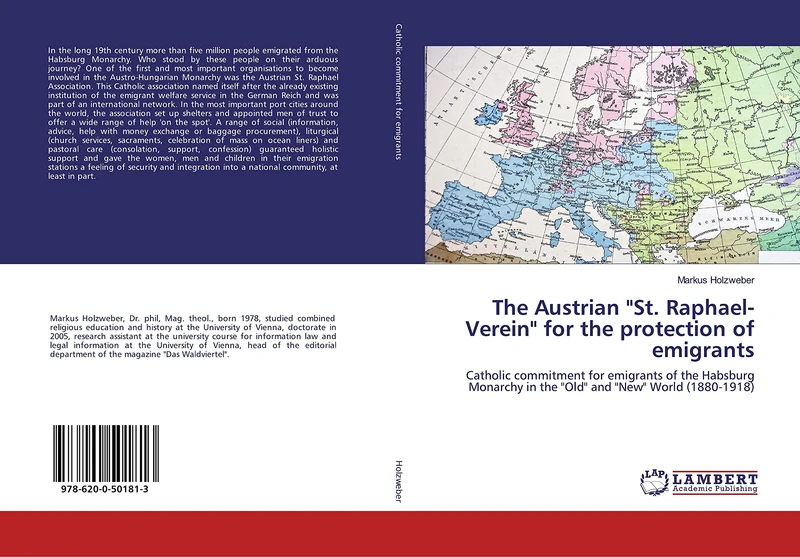 The Austrian "St. Raphael-Verein" for the protection of emigrants: Catholic commitment for emigrants of the Habsburg Monarchy in the "Old" and "New" World (1880-1918) - Image 1