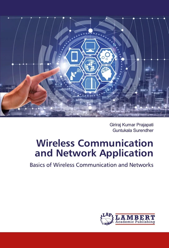 Wireless Communication and Network Application: Basics of Wireless Communication and Networks