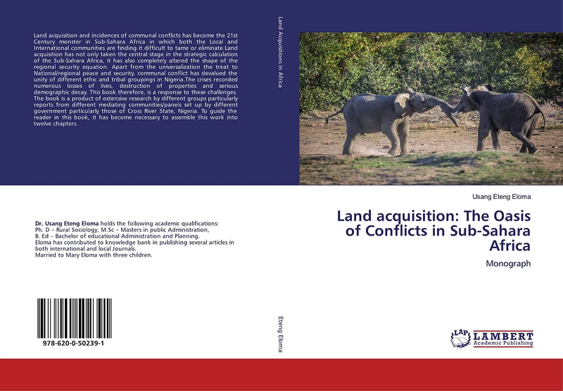 Land acquisition: The Oasis of Conflicts in Sub-Sahara Africa: Monograph