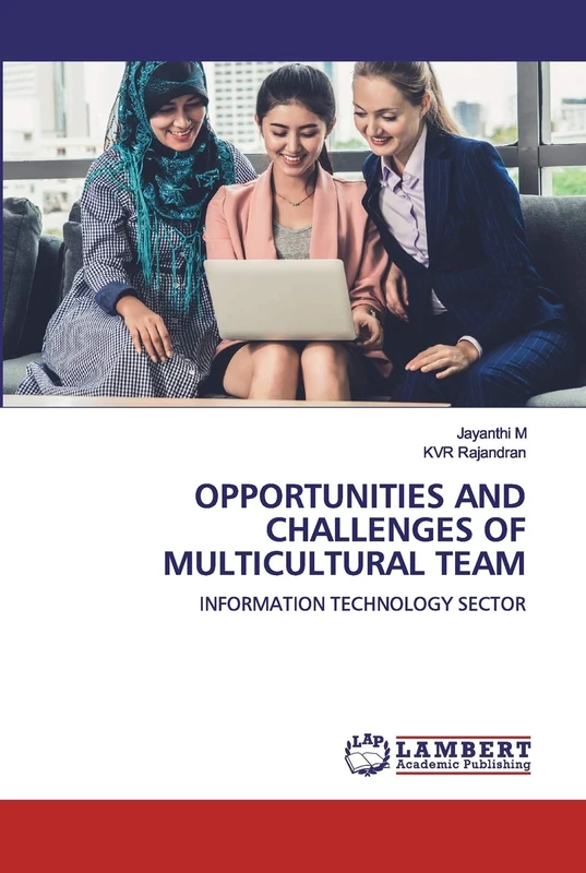OPPORTUNITIES AND CHALLENGES OF MULTICULTURAL TEAM: INFORMATION TECHNOLOGY SECTOR