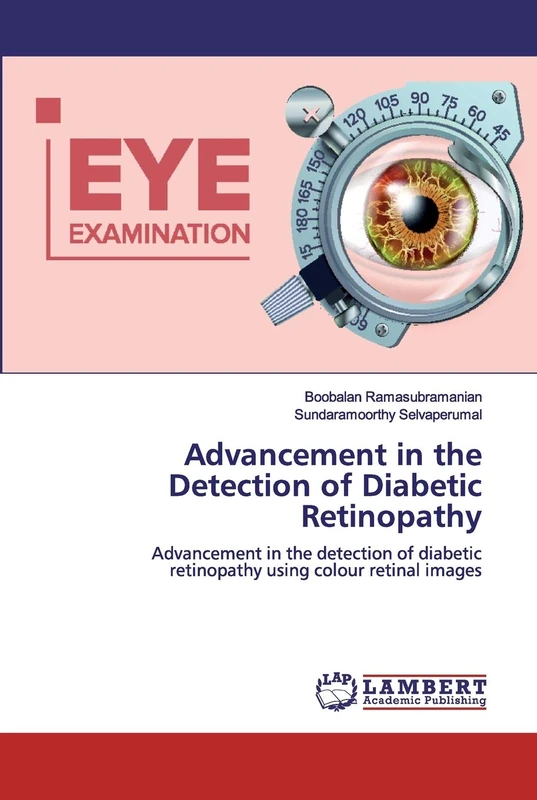 Advancement in the Detection of Diabetic Retinopathy: Advancement in the detection of diabetic retinopathy using colour retinal images
