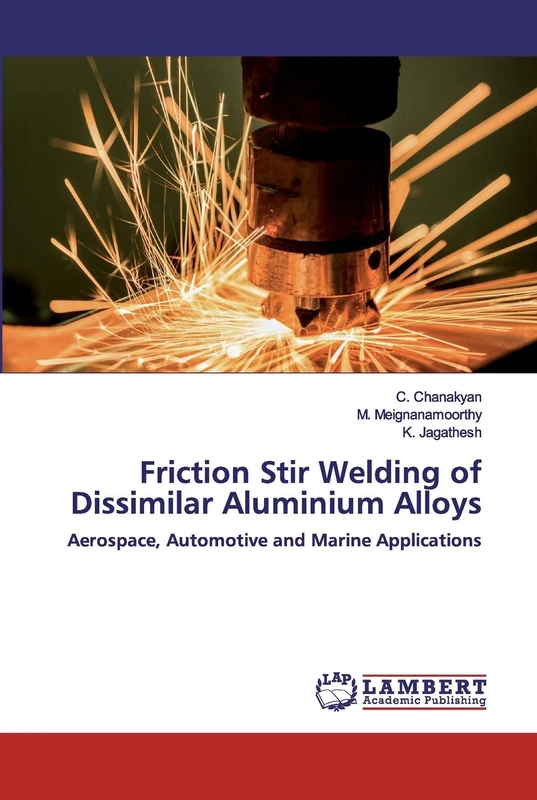Friction Stir Welding of Dissimilar Aluminium Alloys: Aerospace, Automotive and Marine Applications - Image 1