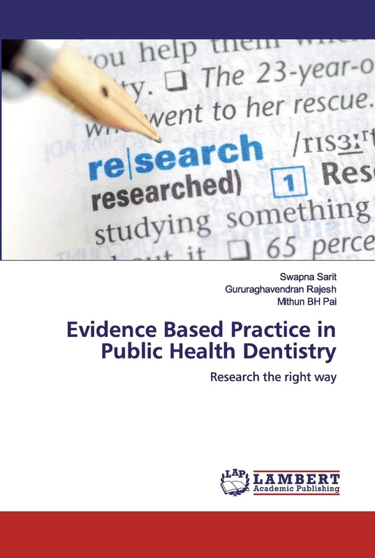 Evidence Based Practice in Public Health Dentistry: Research the right way