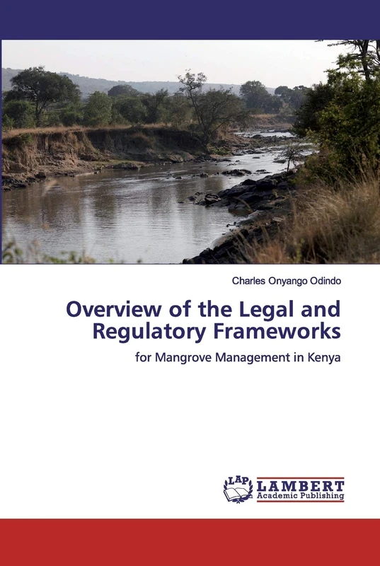Overview of the Legal and Regulatory Frameworks: for Mangrove Management in Kenya