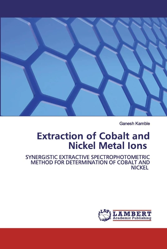 Extraction of Cobalt and Nickel Metal Ions: SYNERGISTIC EXTRACTIVE SPECTROPHOTOMETRIC METHOD FOR DETERMINATION OF COBALT AND NICKEL