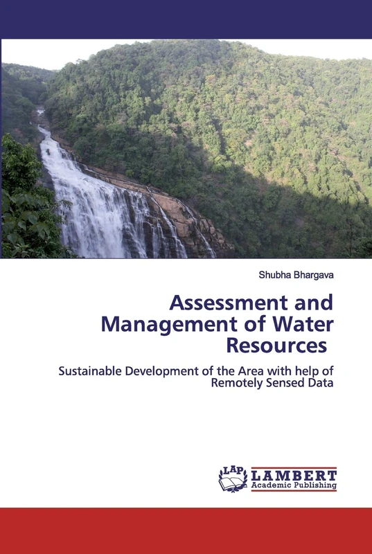 Assessment and Management of Water Resources: Sustainable Development of the Area with help of Remotely Sensed Data