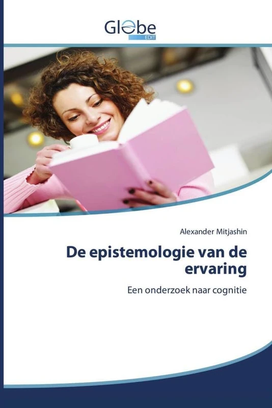 De epistemologie van de ervaring: Een onderzoek naar cognitie