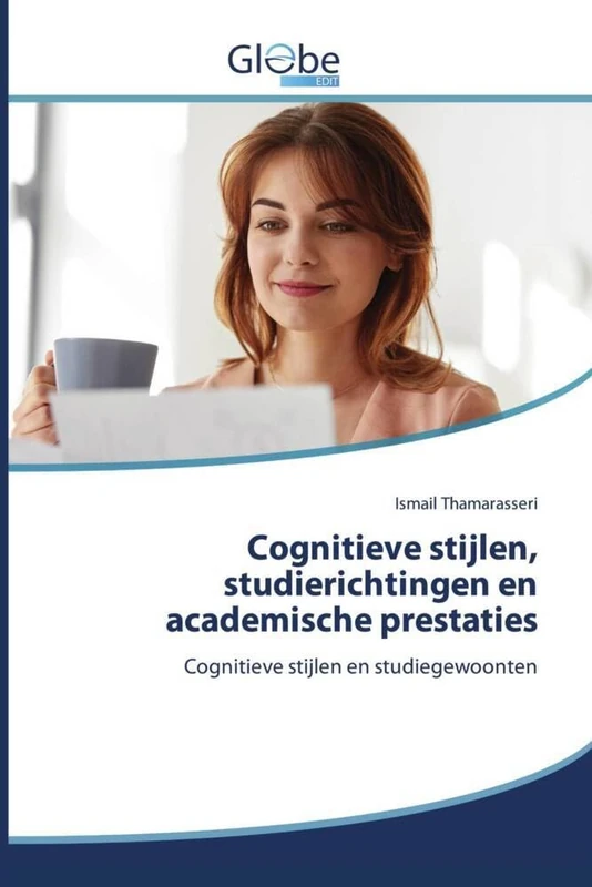 Cognitieve stijlen, studierichtingen en academische prestaties: Cognitieve stijlen en studiegewoonten