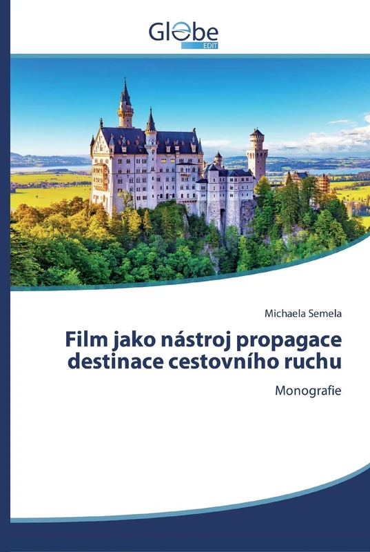 Film jako nástroj propagace destinace cestovního ruchu: Monografie - Image 1