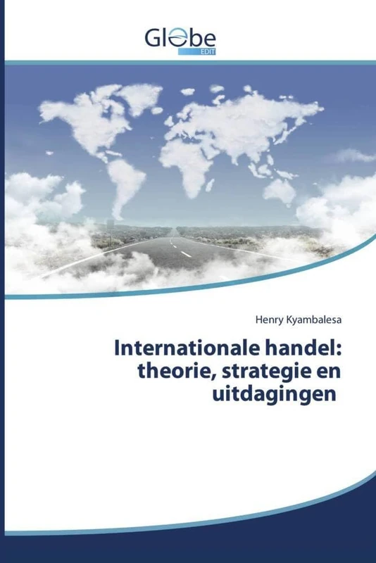 Internationale handel: theorie, strategie en uitdagingen