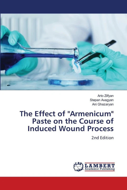 The Effect of "Armenicum" Paste on the Course of Induced Wound Process: 2nd Edition - Image 1