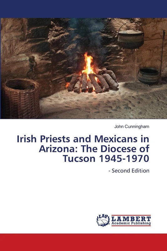 Irish Priests and Mexicans in Arizona: The Diocese of Tucson 1945-1970 - Image 1