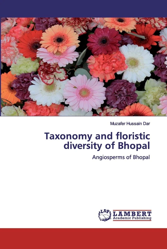Taxonomy and floristic diversity of Bhopal: Angiosperms of Bhopal