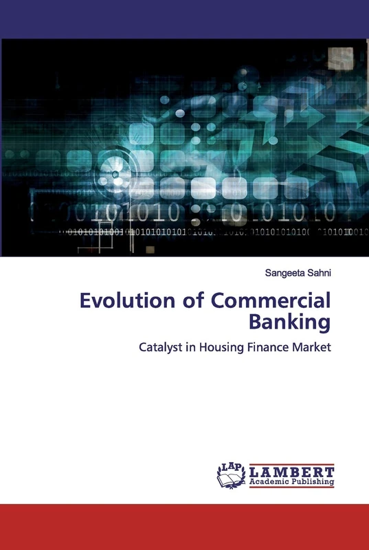 Evolution of Commercial Banking: Catalyst in Housing Finance Market