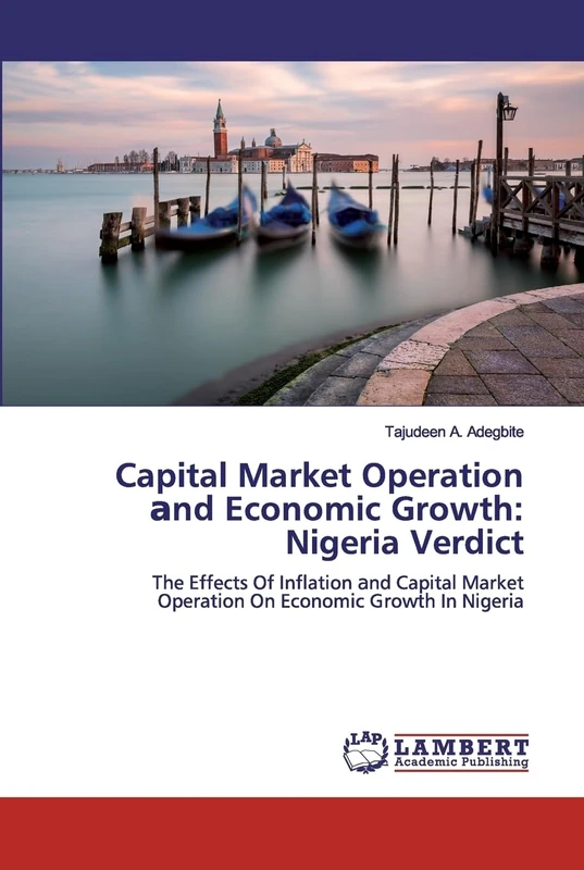 Capital Market Operation аnd Economic Growth: Nigeria Verdict: The Effects Of Inflation аnd Capital Market Operation On Economic Growth In Nigeria