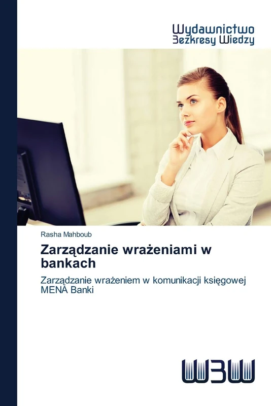 Zarządzanie wrażeniami w bankach: Zarządzanie wrażeniem w komunikacji księgowej MENA Banki
