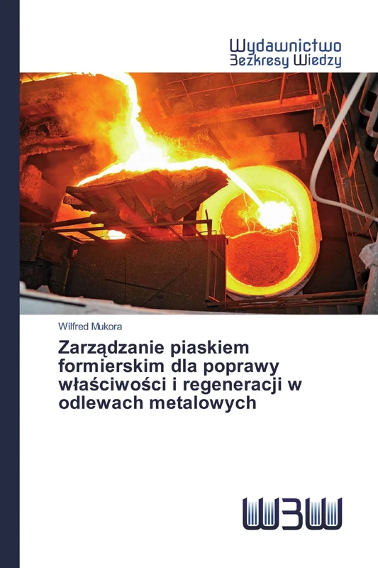 Zarządzanie piaskiem formierskim dla poprawy właściwości i regeneracji w odlewach metalowych - Image 1