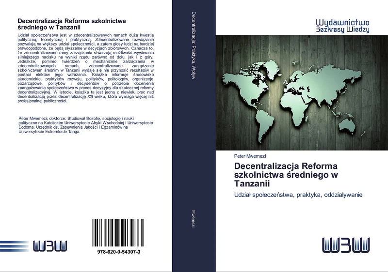 Decentralizacja Reforma szkolnictwa średniego w Tanzanii: Udział społeczeństwa, praktyka, oddziaływanie: Udzia¿ spo¿ecze¿stwa, praktyka, oddzia¿ywanie
